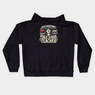 Never Underestimate a Public School Teacher Kids Hoodie
